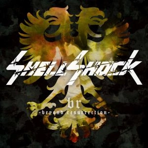 SHELLSHOCK / シェルショック / ビヨンド・レザレクション / beyond resurrection