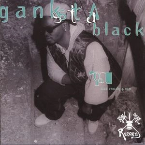GANKSTA BLACK / YA NOT READY 4 ME