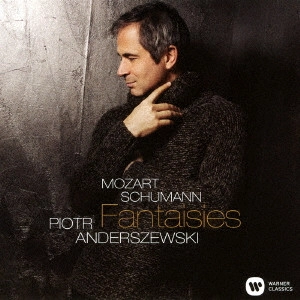 PIOTR ANDERSZEWSKI / ピョートル・アンデルジェフスキ / ファンタジー~モーツァルト&シューマン