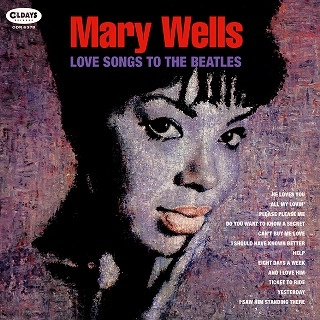 MARY WELLS / メリー・ウェルズ / ラヴ･ソングス･トゥ･ザ･ビートルズ / LOVE SONGS TO THE BEATLES