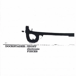 TOD DOCKSTADER / トッド・ドックスター / EIGHT ELECTRONIC PIECES