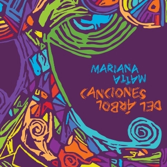 MARIANA MATTA / マリアナ・マッタ / CANCIONES DEL ARBOL