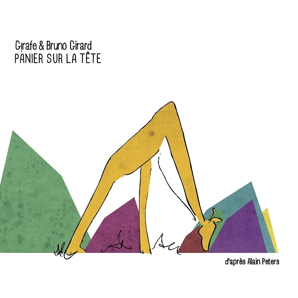 GIRAFE & BRUNO GIRARD / ジラフ & ブルーノ・ジハール / PANIER SUR LA TETE