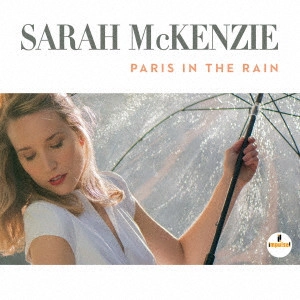 SARAH MCKENZIE / サラ・マッケンジー / 雨のパリで / PARIS IN THE RAIN