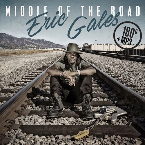 ERIC GALES / エリック・ゲイルズ / MIDDLE OF THE ROAD [180GRAM VINYL] 