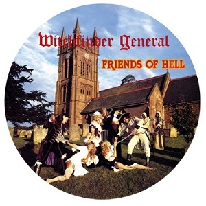 WITCHFINDER GENERAL / ウィッチファインダー・ジェネラル / FRIENDS OF HELL<PICTURE>