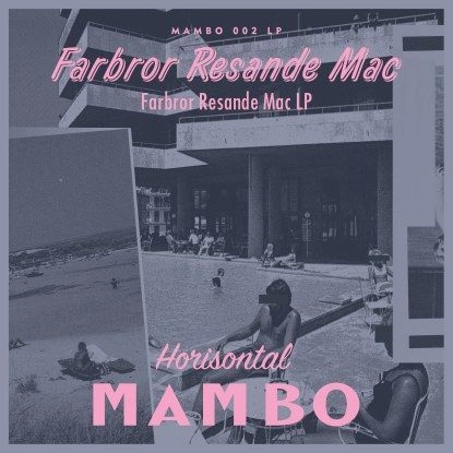 FARBROR RESANDE MAC / FARBROR RESANDE MAC