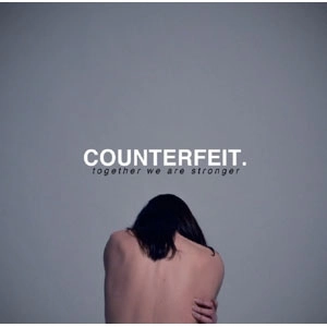 COUNTERFEIT (PUNK) / TOGETHER WE ARE STRONGER