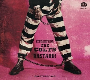 THE COLTS / コルツ / BASTARD!　　　