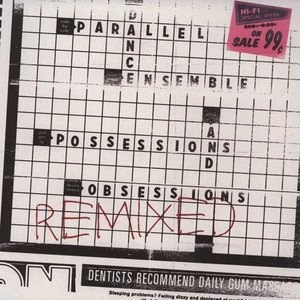PARALLEL DANCE ENSEMBLE   / POSSESSIONS AND OBESSIONS REMIXED