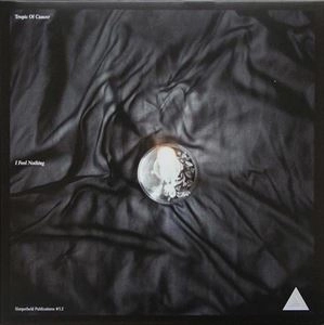 TROPIC OF CANCER / I FEEL NOTHING