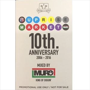 DJ MURO / DJムロ / UPRISE MARKET 10TH ANNIVERSARY