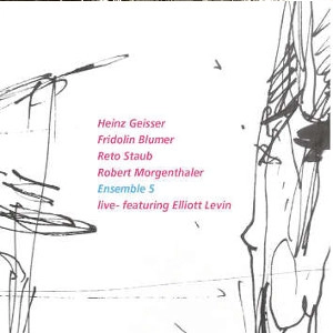 ENSEMBLE 5 / アンサンブル・ファイブ / LIVE - FEATURING ELLIOT LEVIN