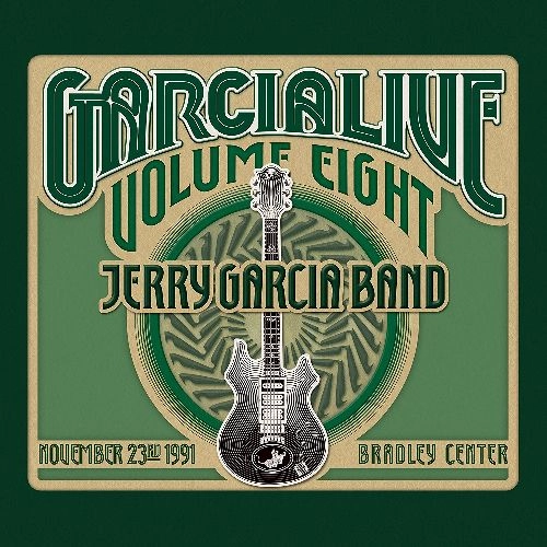 JERRY GARCIA BAND / ジェリー・ガルシア・バンド / GARCIALIVE VOLUME EIGHT: NOVEMBER 23RD, 1991 BRADLEY CENTER