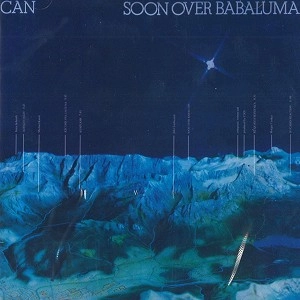 CAN / カン / SOON OVER BABALUMA