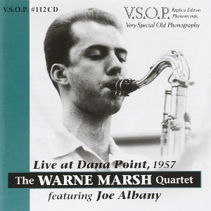 WARNE MARSH / ウォーン・マーシュ / ライヴ･アット･ダナ･ポイント 1957