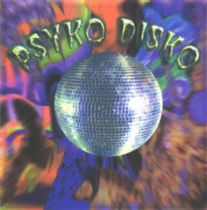 PSYKO DISKO / PSYCHO DISCO