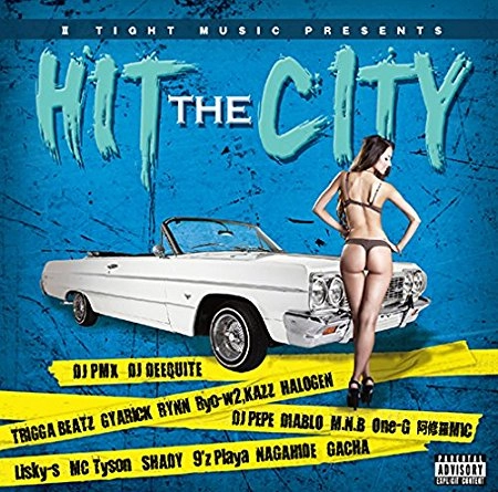 II TIGHT MUSIC / Ⅱ TIGHT MUSIC PRESENTS "HIT THE CITY" DIRECTED BY DJ PMX