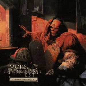 MORS PRINCIPIUM EST / モルス・プリンシピアム・エスト / EMBERS OF A DYING WORLD<DIGI> / Embers Of A Dying World<DIGI>