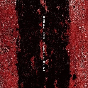 9mm Parabellum Bullet / BABEL
