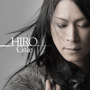HIRO (La'cryma Christi) / Gale