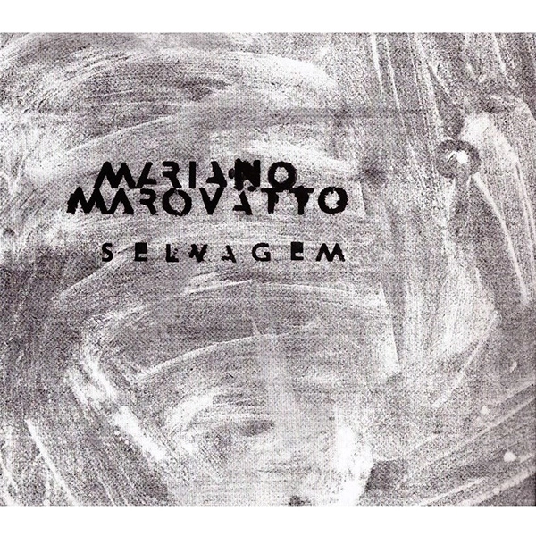 MARIANO MAROVATTO / マリアーノ・マロヴァット / SELVAGEM