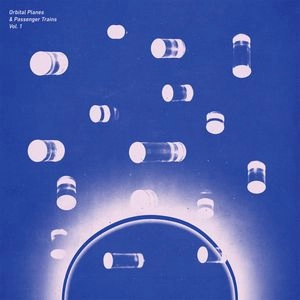 V.A. / オムニバス / ORBITAL PLANES & PASSENGER TRAINS VOL. 1