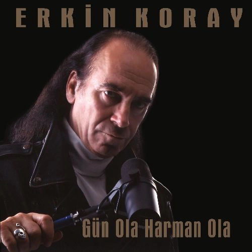 ERKIN KORAY / エルキン・コライ / GUN OLA HARMAN OLA