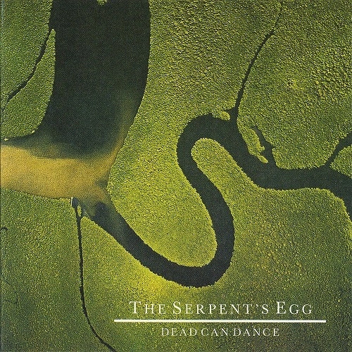 DEAD CAN DANCE / デッド・カン・ダンス / THE SERPENT'S EGG