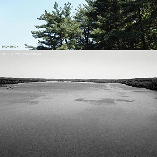 BROKEBACK / ブロークバック / ILLINOIS RIVER VALLEY BLUES (LP)