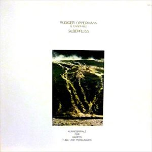 RUDIGER OPPERMANN / SILBERFLUSS