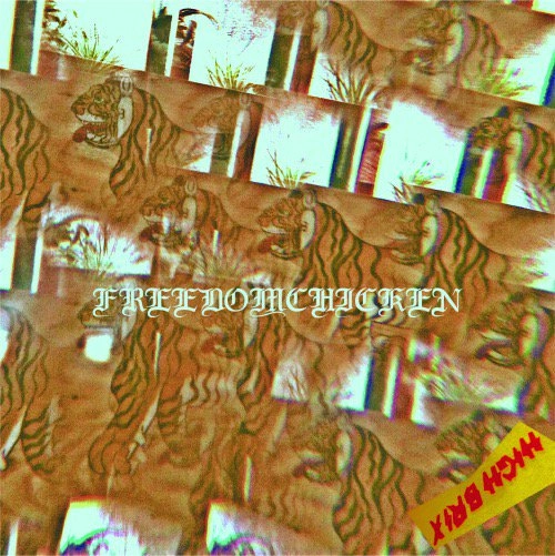 FREEDOMCHICKEN / フリーダム・チキン / HIGH BRIX