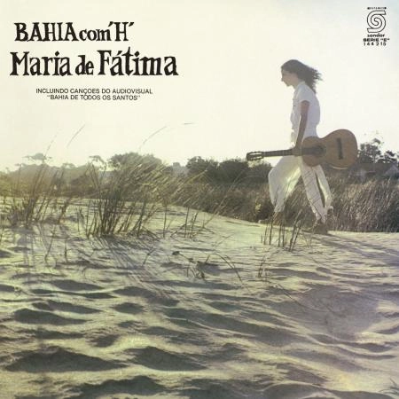 MARIA DE FATIMA / マリア・ヂ・ファチマ / バイーア･コン･「アガ」 / Bahia Com 'H'