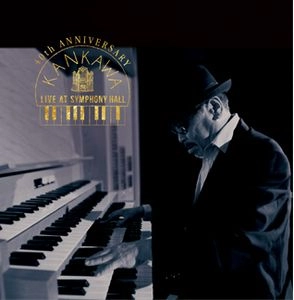 KANKAWA / カンカワ / ライヴ･アット･シンフォニー･ホール / LIVE AT SYMPHONY HALL