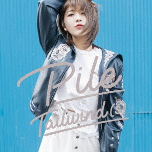 Pile / Tailwind(s)