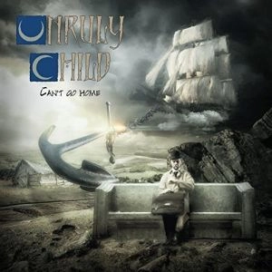 UNRULY CHILD / アンルーリー・チャイルド / CAN'T GO HOME