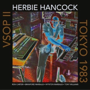 HERBIE HANCOCK / ハービー・ハンコック / VSOP II TOKYO 1983