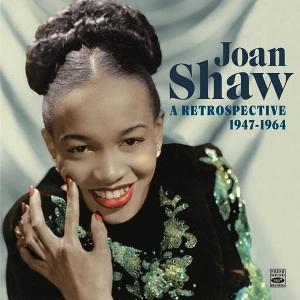 JOAN SHAW / ジョーン・ショウ / A Retrospective 1947-1964(2CD)