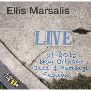 ELLIS MARSALIS / エリス・マルサリス / LIVE AT 2015 NEW ORLEANS JAZZ & HERITAGE FESTIVAL