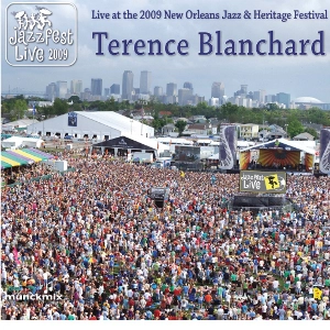 TERENCE BLANCHARD / テレンス・ブランチャード / LIVE AT 2009 NEW ORLEANS JAZZ & HERITAGE FESTIVAL