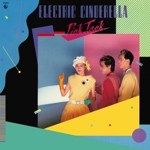 PINK TANK / ELECTRIC CINDERELLA
