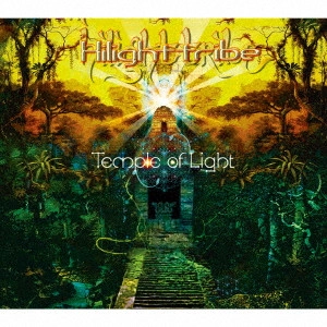 HILIGHT TRIBE / ハイライト・トライブ / Temple of Light