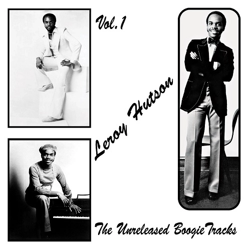 LEROY HUTSON / リロイ・ハトソン / VOL.1 UNRELEASED BOOGIE TRACKS