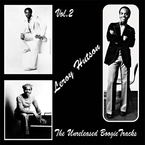 LEROY HUTSON / リロイ・ハトソン / VOL.2 UNRELEASED BOOGIE TRACKS / VOL.2 UNRELEASED BOOGIE TRACKS 