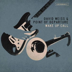 DAVID WEISS / デヴィッド・ヴァイス / WAKE UP CALL