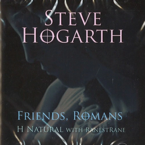STEVE HOGARTH / スティーヴ・ホガース / FRIENDS, ROMANS