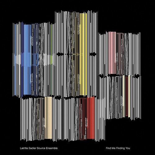 LAETITIA SADIER SOURCE ENSEMBLE / レティシア・サディエール・ソース・アンサンブル / ファインド・ミー・ファインディング・ユー