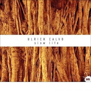 ULRICH CALVO / ウーリッヒ・カルヴォ / SLOW LIFE