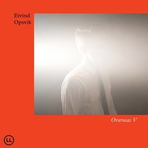 EIVIND OPSVIK / アイヴィン・オプスヴィーク / OVERSEAS V