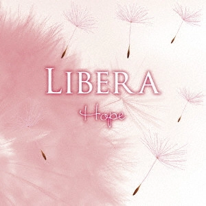 LIBERA / リベラ / Hope